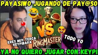 🤣EL PAYASIWO JUGANDO DEL PAYSO😡NUNCA MÁS QUIERO JUGAR CONTIGO KEYPI🔥 [upl. by Sokil]