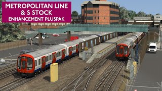 Metropolitan Line amp S Stock Enhancement PlusPak for Train Simulator Classic [upl. by Tnarb]