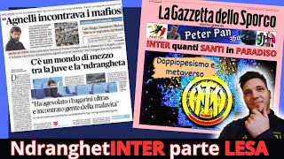 INTER nella BUFERA 🚨DRANGHETA  😱cosa RISCHIA la JUVE la MALAFEDE dei MEDIA e della MAGISTRATURA [upl. by Alexa110]