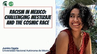 Racism in Mexico Challenging mestizaje and the cosmic race [upl. by Ydnec]