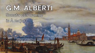 Giuseppe Matteo Alberti Sonata con trombe in A major TalA 42 [upl. by Kutzer]