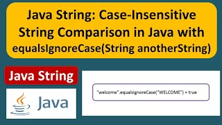 Java String CaseInsensitive String Comparison in Java with equalsIgnoreCaseString anotherString [upl. by Tobye]