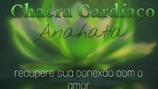 Desbloqueio do chakra cardíaco  Libertese da solidão ♡  Anahata [upl. by Norvell]