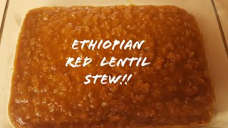 የምስር ቀይ ወጥ አሰራር HOW TO COOK RED LENTIL STEW ETHIOPIAN FOOD [upl. by Peoples]