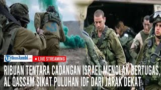 🔴Ribuan Tentara Cadangan IDF Menolak Bertugas Al Qassam Sikat Puluhan Tentara IDF Dari Dekat [upl. by Nnylatsyrc]