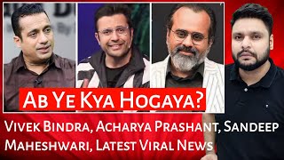 Vivek Bindra  Acharya Prashant  Sandeep Maheshwari  Latest Viral News  MrReactionWala [upl. by Eintihw]