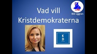 Vad vill Kristdemokraterna KD [upl. by Aehtla362]