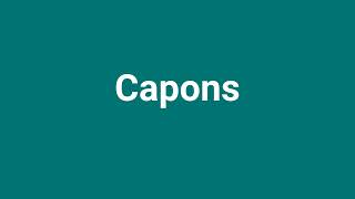 Capons Meaning and Pronunciation [upl. by Aric]