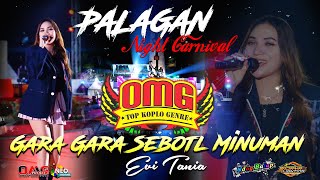 GARA GARA SEBOTOL MINUMAN  EVI TANIA OMG Top Koplo Genre  PALAGAN NIGHT CARNIVAL [upl. by Aivat]