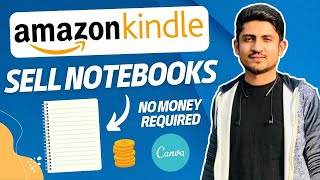 How To Sell Blank Notebooks On Amazon KDP Free Using Canva  Sell Journals On Amazon Kindle [upl. by Llewsor960]