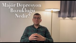 Majör Depresyon Bozukluğu Nedir Belirtileri ve Tedavi Süreci Nasıl İlerler [upl. by Soalokcin]