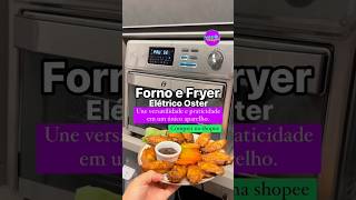 Forno e Fryer 25L Oster Multifunções é bom [upl. by Sekoorb]