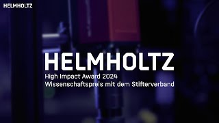 Helmholtz High Impact Award 2024 Stifterverband [upl. by Schlicher]