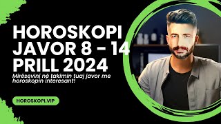 Horoskopi JAVOR nga data 8 deri më 14 PRILL 2024 Horoskopi viral Horoskopijavor prill2024 [upl. by Seuqirdor]