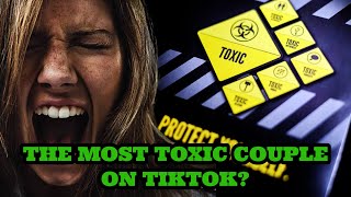 The most toxic TIKTOK couple TRIGGER WARNING [upl. by Rehotsirhc536]