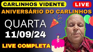 CARLINHOS VIDENTE Previsões LIVE de QUARTA 110924 🎉 ANIVERSÁRIO DO CARLINHOS carlinhosvidente [upl. by Gherardo]