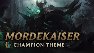 Mordekaiser the Iron Revenant  Champion Theme  League of Legends [upl. by Son]