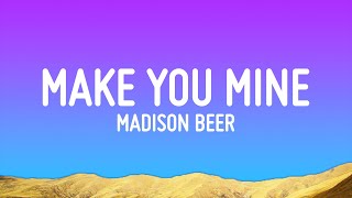 Madison Beer  Make You Mine Lyrics [upl. by Nepsa]