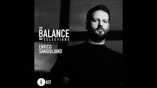 Balance Selections 037 Enrico Sangiuliano [upl. by Eizzil]