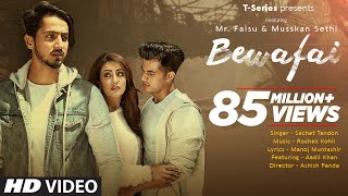 Bewafai Video Song  Rochak Kohli FeatSachet Tandon Manoj M  Mr Faisu Musskan S amp Aadil K [upl. by Cedric838]