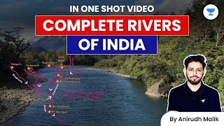 Complete River System  Geography in One Shot  UPSC CSE 2023  Anirudh Malik [upl. by Buller16]