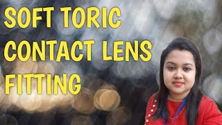 SOFT TORIC CONTACT LENS FITTING  How to fit a soft toric lens [upl. by Jadd189]