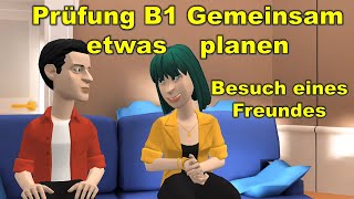 Prüfung B1  DTZ  gemeinsam etwas planen  Besuch eines Freundes [upl. by Franciskus]