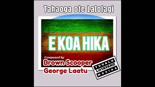 E koa Hika composed by Brown Scooper and George Laatusung by Jeff Lota [upl. by Oneil]