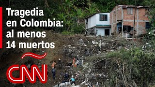 Deslizamiento de tierra en Colombia deja al menos 14 muertos [upl. by Eem]