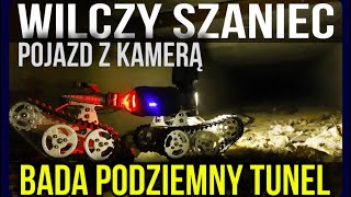 WILCZY SZANIECROBOT Z KAMERĄ WJEŻDZA W PODZIEMNY TUNEL [upl. by Kraska]