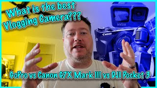 Best Camera For Vlogging GoPro 10 vs Canon G7X Mark III vs DJI Pocket 3 [upl. by Lenad]