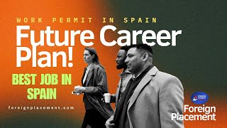 JOBS IN ABROAD  JOBS DEMANDS IN SPAIN  HOW TO GET JOB IN SPAIN  FOREIGN PLACEMENT [upl. by Carrelli]