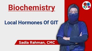 Local Hormones Of GIT  Digestion amp Absorption  Biochemistry bangla lecture [upl. by Cyndi]