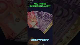 ANO PWEDE BUSINESS NGAYON money chinkeetan motivation [upl. by Lydon293]