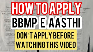 DON’T Apply BBMP E KHATA Before Watching this video  how to apply BBMP e aasthi￼ login  A KHATA [upl. by Eirased]