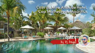 Coin de Mire Attitude Hotel Cap Malheureux  Mauritius Discovery [upl. by Doowron]