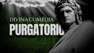 El PURGATORIO de DANTE  DIVINA COMEDIA [upl. by Ebert]