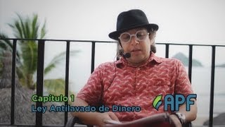 Capítulo 1 Ley Antilavado de Dinero  APF [upl. by Angle]