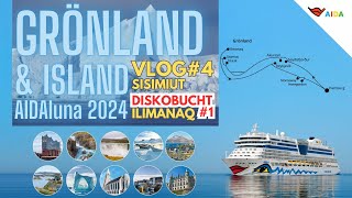 AIDAluna IslandampGrönland 2024  Vlog4  4K  Sisimiut  Ilimanaq Diskobucht [upl. by Hayotal19]