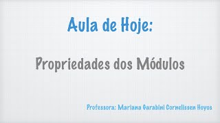 Propriedades dos Módulos [upl. by Idona]