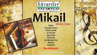 MİKAİL  SEVDALIYIM [upl. by Demetre]