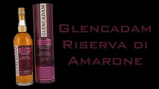 Glencadam Riserva di Amarone Whisky Tasting [upl. by Aneri]