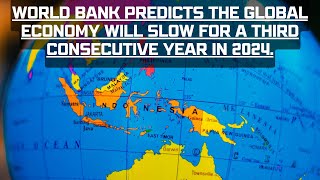 World Bank predicts the global economy will slow for a third consecutive year in 2024 viral [upl. by Aneleasor]