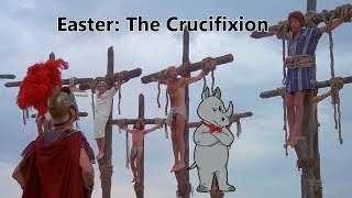 Easter Part 3  The Crucifixion [upl. by Riedel]