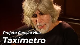 Projeto Canção Nua Taxímetro de Oswaldo Montenegro e Mongol [upl. by Parnell]