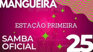 SAMBA MANGUEIRA 2025 OFICIAL ESTAÇÃO PRIMEIRA DE MANGUEIRA SAMBA CAMPEÃO [upl. by Derfniw]