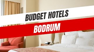 Best Budget Hotels in Bodrum [upl. by Yrtnahc]