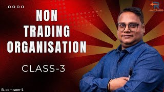 Non trading organisation  Bcom Sem1  Class 3  Galaxy classes [upl. by Consuelo]