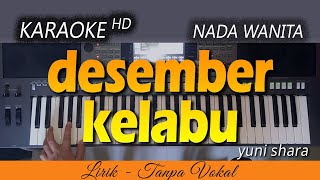 DESEMBER KELABU Karaoke  YUNI SHARA [upl. by Anifesoj]