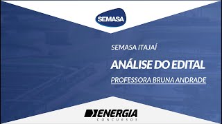 Análise do Edital do Concurso SEMASA Itajaí  Bruna Andrade [upl. by Airetal]